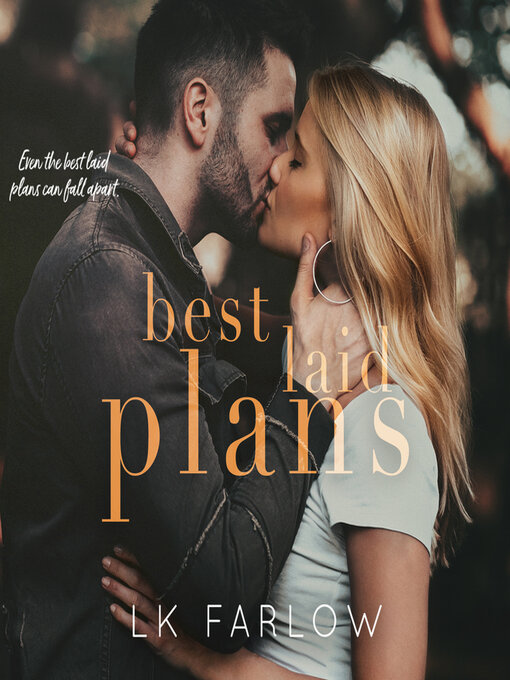 Title details for Best Laid Plans by L.K. Farlow - Available